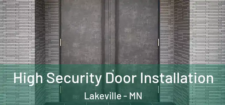  High Security Door Installation Lakeville - MN