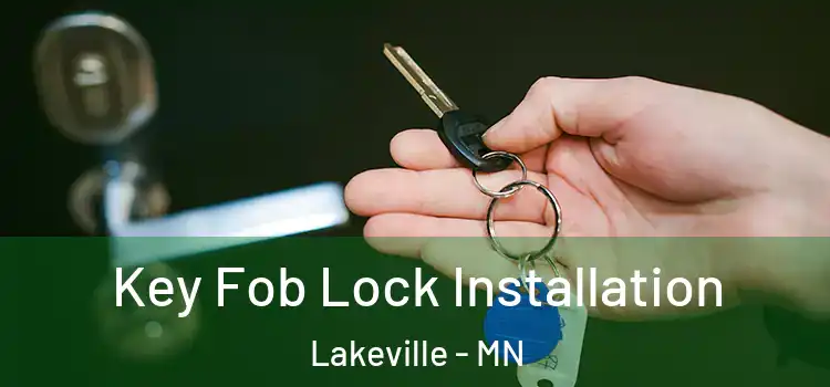 Key Fob Lock Installation Lakeville - MN