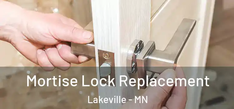 Mortise Lock Replacement Lakeville - MN